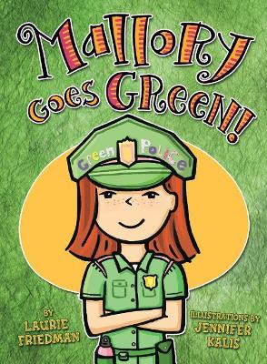 Mallory Goes Green! book