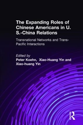 Expanding Roles of Chinese Americans in U.S.-China Relations book