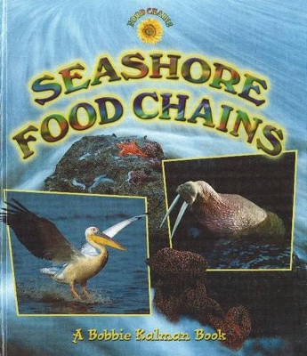 Seashore Food Chains by John Crossingham