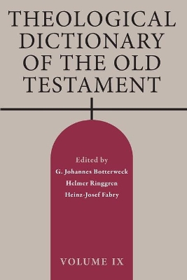 Theological Dictionary of the Old Testament, Volume IX book