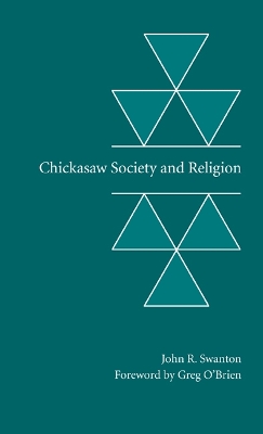 Chickasaw Society and Religion book