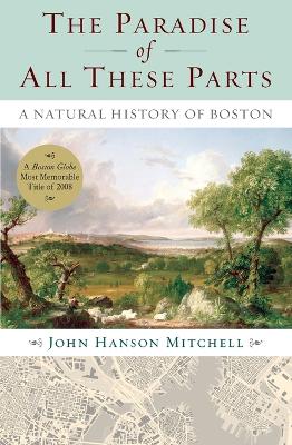 The Paradise of All These Parts by John Mitchell