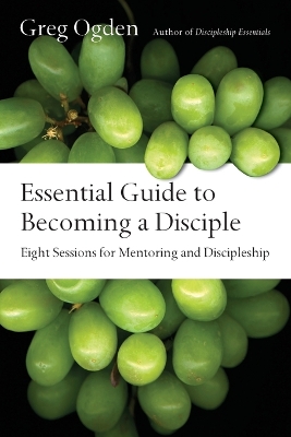 Essential Guide to Becoming a Disciple book