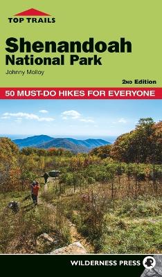 Top Trails: Shenandoah National Park: 50 Must-Do Hikes for Everyone book