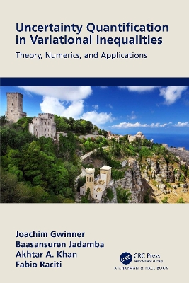 Uncertainty Quantification in Variational Inequalities: Theory, Numerics, and Applications book
