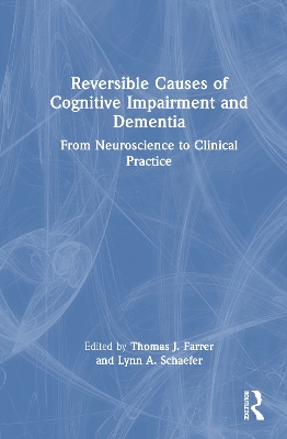 Reversible Causes of Cognitive Impairment and Dementia: From Neuroscience to Clinical Practice book