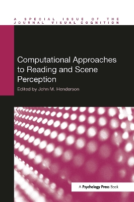 Computational Approaches to Reading and Scene Perception by John Henderson