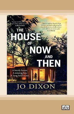 The House of Now And Then by Jo Dixon