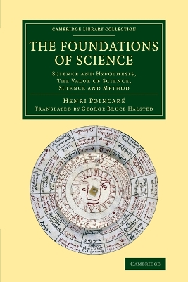 The Foundations of Science: Science and Hypothesis, The Value of Science, Science and Method by Henri Poincaré