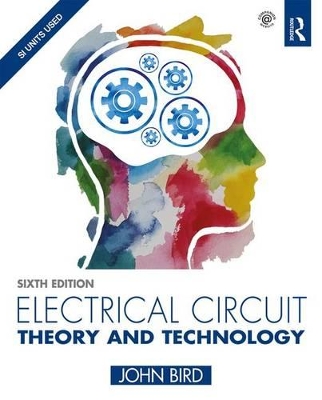 Electrical Circuit Theory and Technology, 6th ed by John Bird