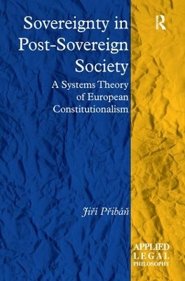Sovereignty in Post-Sovereign Society by Jiří Přibáň