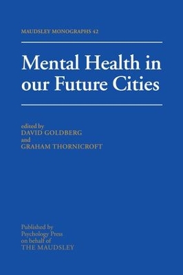 Mental Health in Our Future Cities by David Goldberg