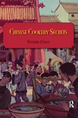 Chinese Cookery Secrets by Esther Chan