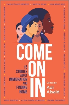 Come On In: 15 Stories about Immigration and Finding Home book