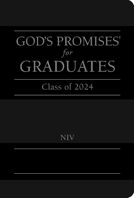 God's Promises for Graduates: Class of 2024 - Black NIV: New International Version book