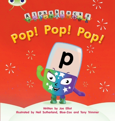 Bug Club Phonics Bug Alphablocks Set 03 Pop! Pop! Pop! book