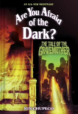 The Tale of the Gravemother (Are You Afraid of the Dark #1) book