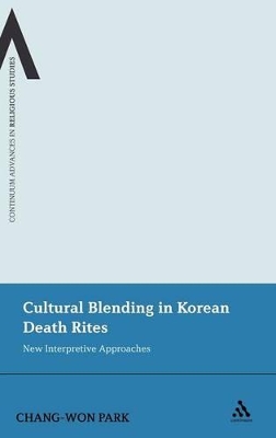 Cultural Blending In Korean Death Rites: New Interpretive Approaches book