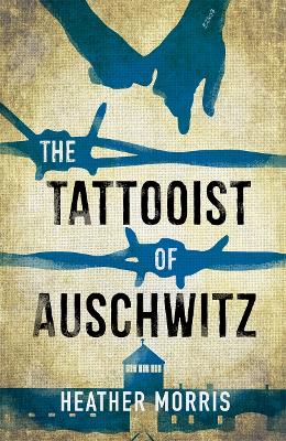 The Tattooist of Auschwitz: Soon to be a major new TV series by Heather Morris