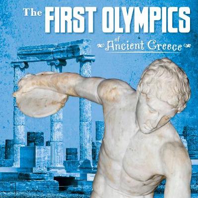 The The First Olympics of Ancient Greece by Lisa M. Bolt Simons