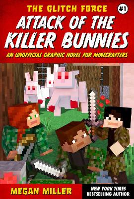 Attack of the Killer Bunnies: An Unofficial Graphic Novel for Minecrafters book