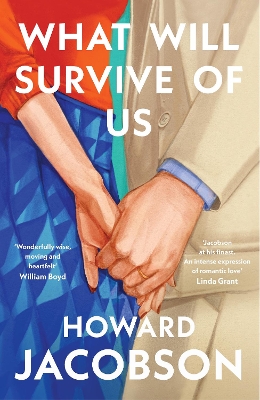 What Will Survive of Us by Howard Jacobson