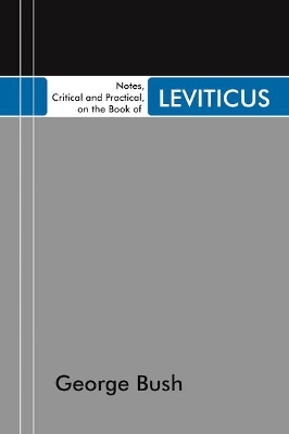 Notes, Critical and Practical, on the Book of Leviticus book