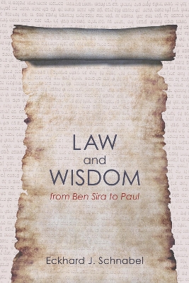 Law and Wisdom from Ben Sira to Paul book