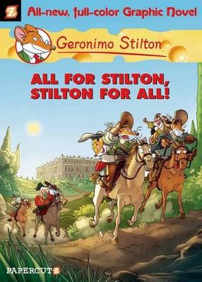 Geronimo Stilton Graphic Novels #15: All for Stilton, Stilton for All! book