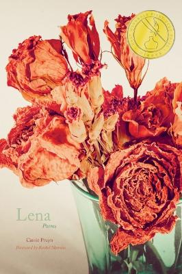 Lena: Poems by Cassie Pruyn