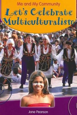 Let's Celebrate Multiculturalism by Jane Pearson