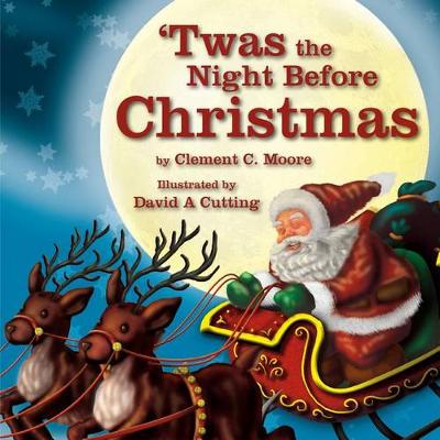 'Twas the Night Before Christmas by Clement C Moore