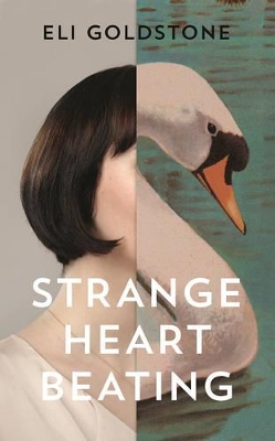 Strange Heart Beating by Eli Goldstone