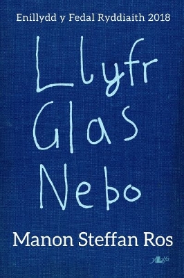 Llyfr Glas Nebo - Enillydd y Fedal Ryddiaith 2018 book