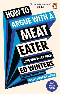 How to Argue With a Meat Eater (And Win Every Time) book