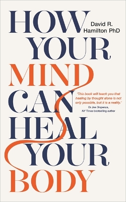 How Your Mind Can Heal Your Body: 10th-Anniversary Edition book
