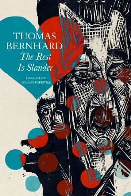 The Rest Is Slander: Five Stories by Thomas Bernhard