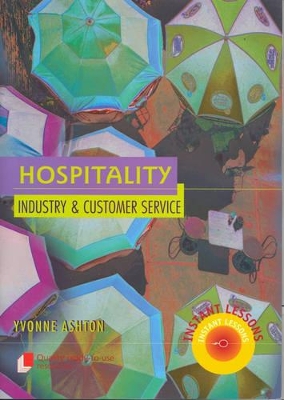 Hospitality: Industry and Customer Service by Yvonne Ashton