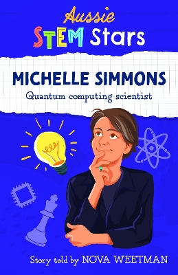 Aussie STEM Stars: Michelle Simmons: Quantum computing scientist book