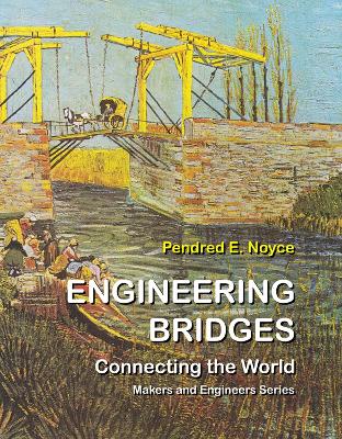 Engineering Bridges: Connecting the World book