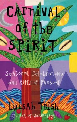 Carnival of the Spirit by Luisah Teish