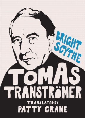 Bright Scythe: Selected Poems by Tomas Transtrmer book