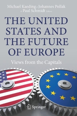 The United States and the Future of Europe: Views from the Capitals book