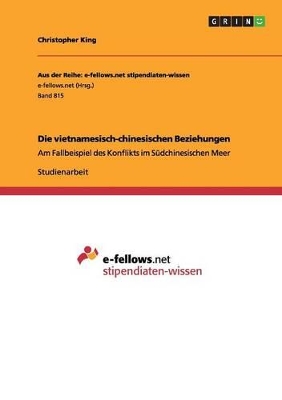 Die vietnamesisch-chinesischen Beziehungen: Am Fallbeispiel des Konflikts im Südchinesischen Meer book