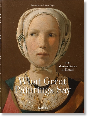 What Great Paintings Say. 100 Masterpieces in Detail book