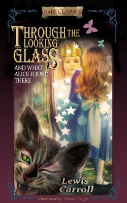 Through the Looking-Glass: And What Alice Found There book