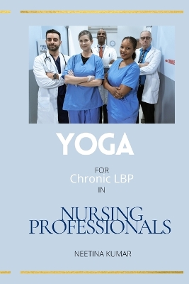 Yoga For Chronic LBP in Nursing Professionals book