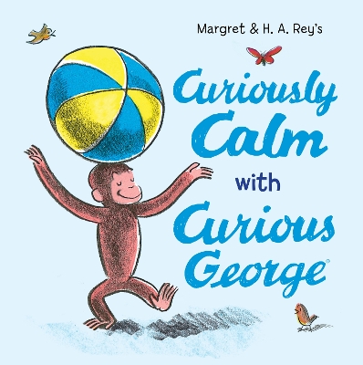 Curiously Calm with Curious George book