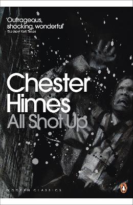 All Shot Up by Chester Himes