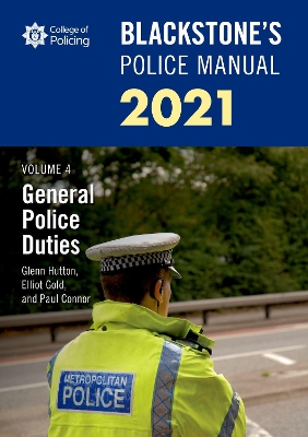 Blackstone's Police Manuals Volume 4: General Police Duties 2021 book